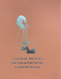 Image of พระคาร์ดินัล ไมเกิ้ล มีชัย กิจบุญชู = Cardinal Michael Michai Kitbunchu