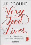 ชีวิตที่ดีมาก ๆ = Very good lives