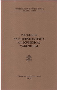 Image of The Bishop and Christian Unity: an Ecumenical Vademecum