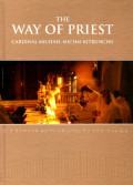 The way of priest Cardinal Michael Kitbunchu : 50 ปี ชีวิตสงฆ์ พระคาร์ดินัลไมเกิ้ล มีชัย กิจบุญชู