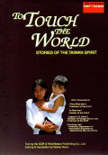 To touch the world : stories of the Taiwan spirit