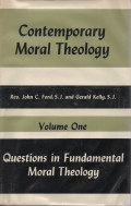 Contemporary moral theology. Volume I : questions in fundamental moral theology