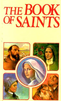 Image of The book of Saints : the lives of the Saints according to the liturgical calendar