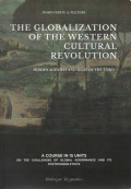 The globalization of the western cultural revolution : human agenda and signs of the times