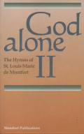 God alone II; the hymns of St. Louis Marie de Montfort