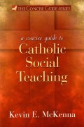 A concise guide to Catholic social teaching