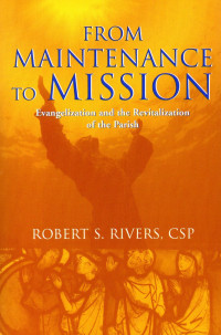Image of From maintenance to mission : evangelization and the revitalization of the Parish