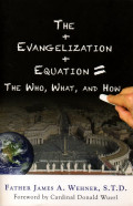 The evangelization equation : the who, what, and how