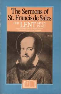 Image of The sermons of St. Francis de Sales for Lent given in 1622 : volume III in the series.