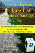 Pilgrim tips & packing list Camino de Santiago : what you need to know beforehand, what you need to take, and what you can leave at home.