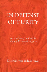 Image of In defense of purity : an analysis of the Catholic ideals of purity and virginity