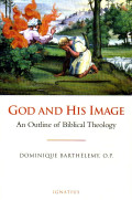 God and his image : an outline of biblical theology