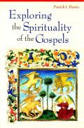 Exploring the spirituality of the Gospels