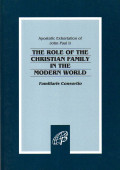 Apostolic exhortation : the role of the Christian family in the modern world : Familiaris consortio