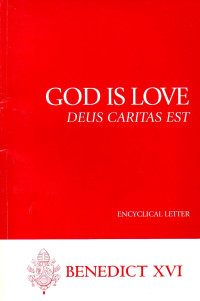 Image of God is love : Deus caritas est,  Encyclical letter