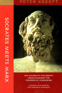 Image of Socrates meets Marx : the father of philosophy cross-examines the founder of communism : a Socratic dialogue on the communist manifesto
