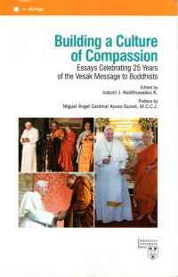 Image of Building a culture of compassion : essays celebrating 25 years of the Vesak message to Buddhists