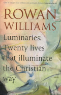 Luminaries : twenty lives that illuminate the Christian way