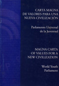 Carta Magna de valores para una nueva civilization = Magna carta of values for a new civilization