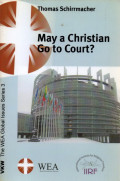 May a Christian go to court? : and other essays on persecution vs. religious freedom