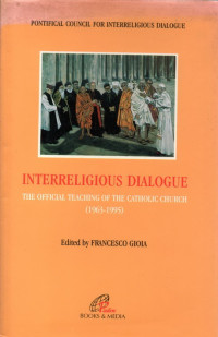 Image of Interreligious dialogue : the official teaching of the Catholic Church (1963-1995)