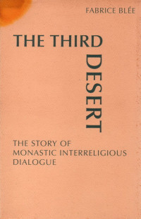 Image of The third desert : the story of monastic interreligious dialogue