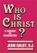 Who is Christ? : A theology of the incarnation